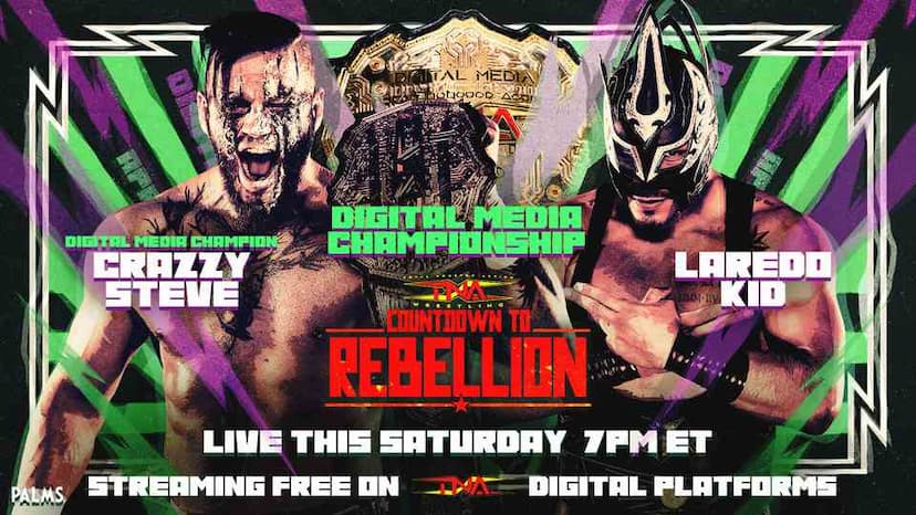 Crazzy Steve (c) vs. Laredo Kid: Digital Media Title Match Added to Countdown to TNA Rebellion